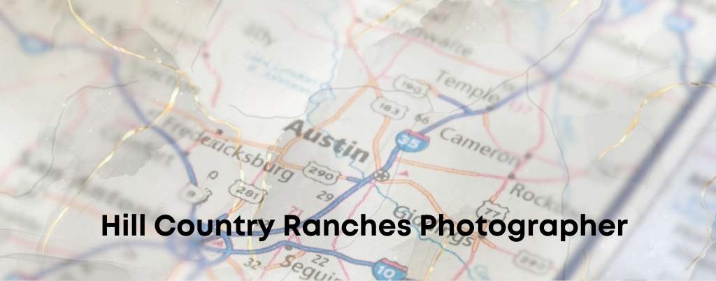 Hill Country Ranches Photographer Austin Portrait Photography Studio